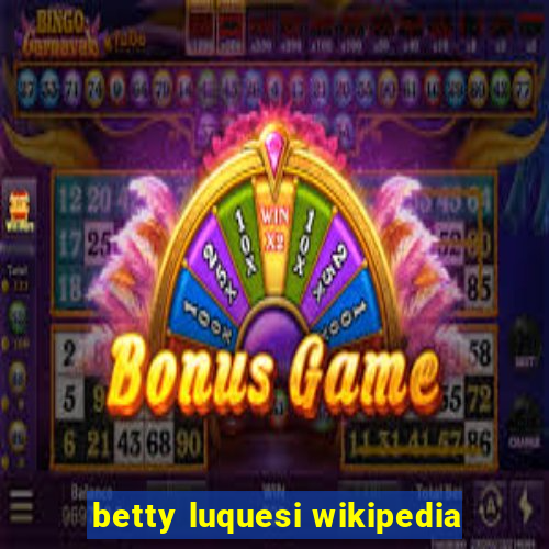 betty luquesi wikipedia